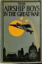 [Gutenberg 64184] • The Airship Boys in the Great War · or, The Rescue of Bob Russell